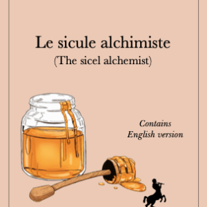 Le sicule alchimiste/The sicel alchemist