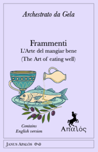 Frammenti. L'arte del mangiar bene/Fragments. The Art of eating well