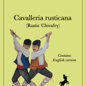 Cavalleria rusticana / Rustic Chivalry